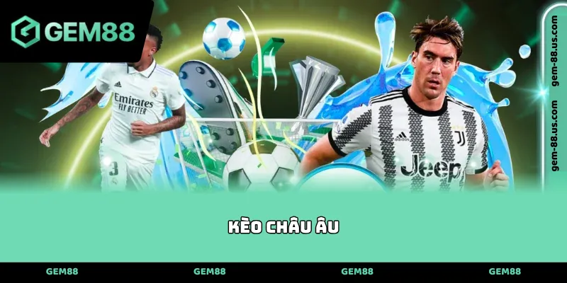 Kèo châu âu